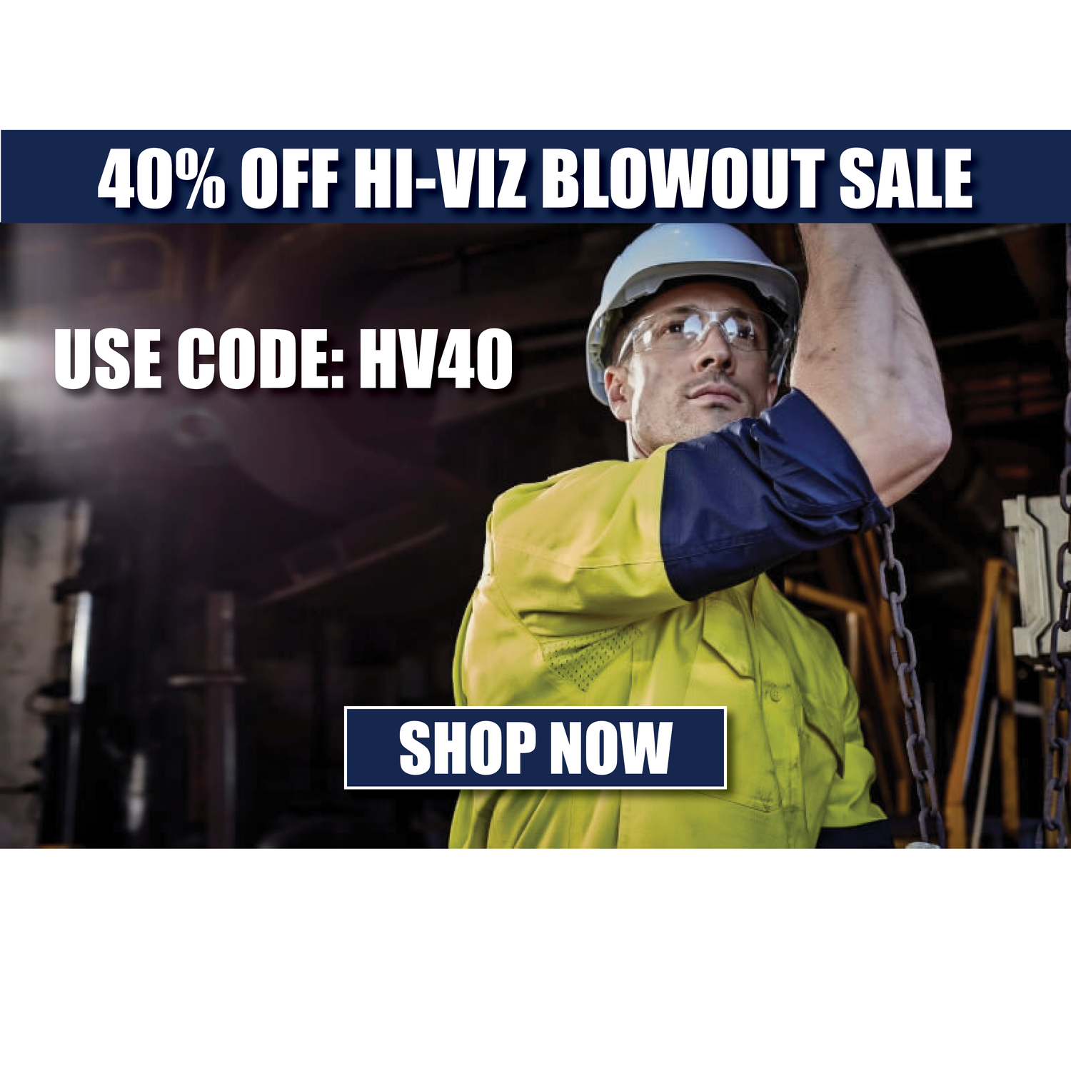 40% OFF HI-VIZ SALE